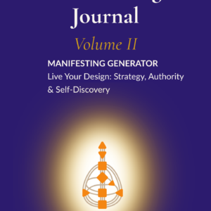 Manifesting Generator Human Design Journal Volume II cover — the complete edition covering all 9 centers, 64 gates and 36 channels. Printable and fillable PDF.