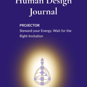 Projector Human Design Journal cover — a 30-day guided practice for Projectors. Printable and fillable PDF digital download.